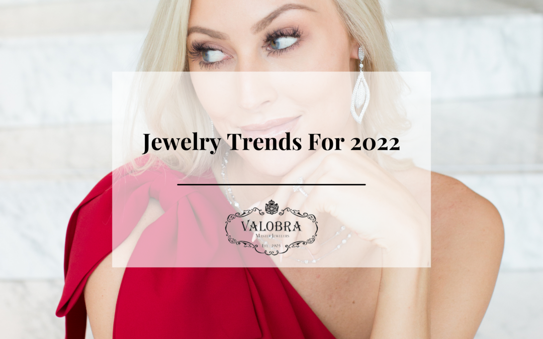 Jewelry Trends for 2022