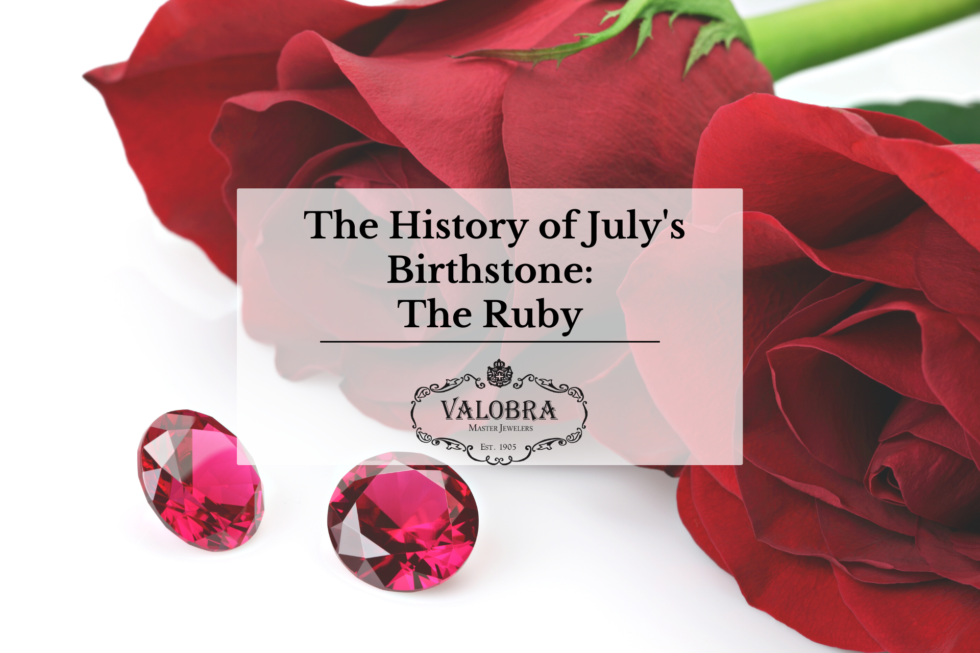 The History of July’s Birthstone: The Ruby