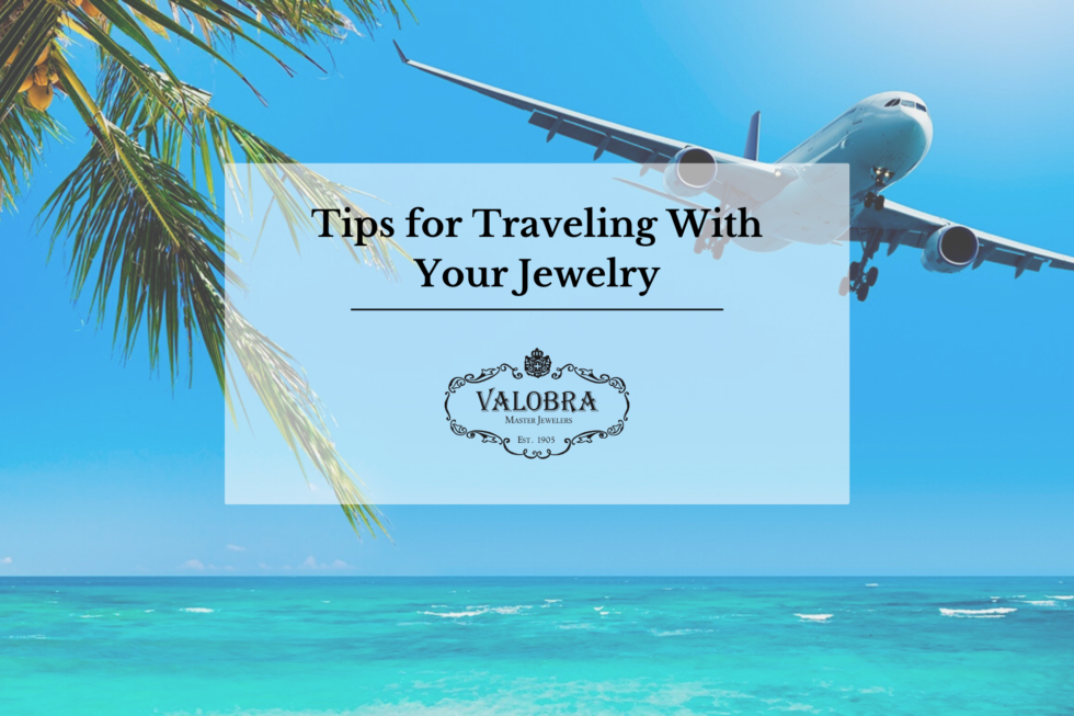 Tips for Traveling With Your Jewelry