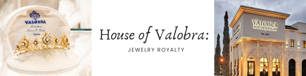 House of Valobra: Jewelry Royalty