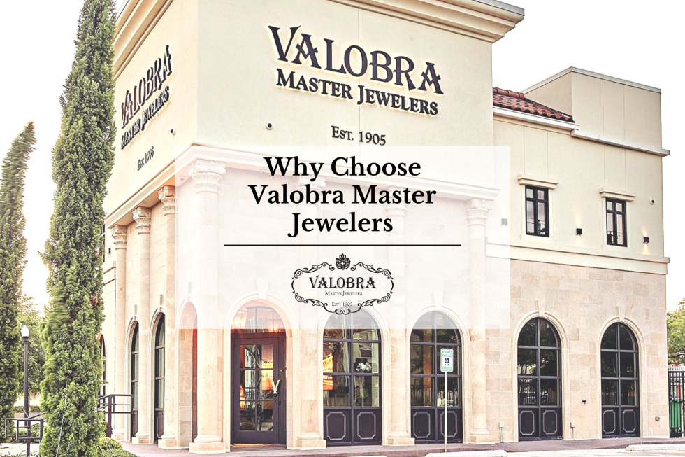 Why Choose Valobra Master Jewelers