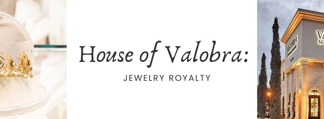House of Valobra: Jewelry Royalty