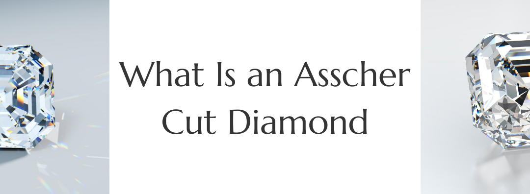 What Is an Asscher Cut Diamond