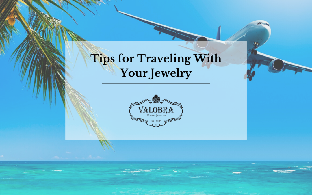 Tips for Traveling With Your Jewelry