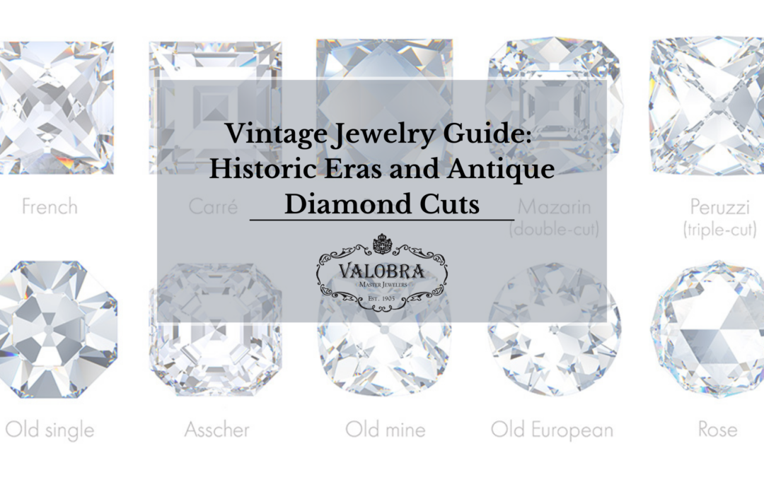 Vintage Jewelry Guide: Historic Eras and Antique Diamond Cuts