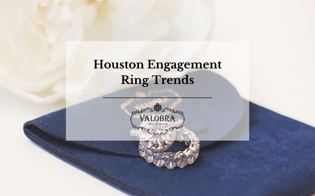 Houston Engagement Ring Trends