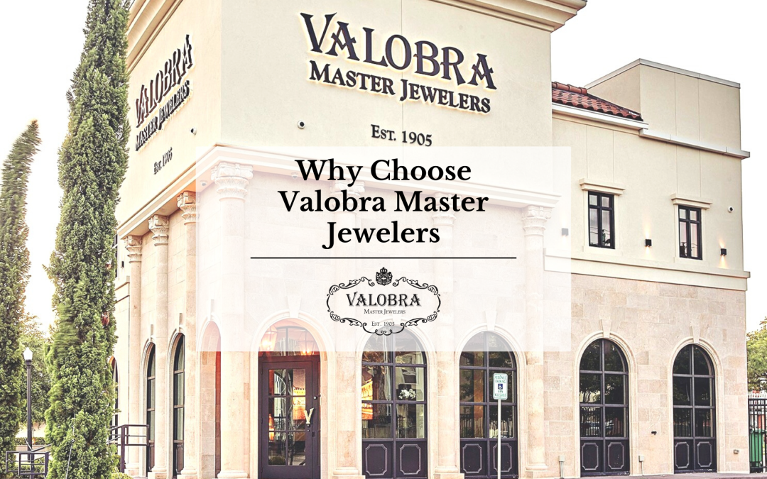 Why Choose Valobra Master Jewelers